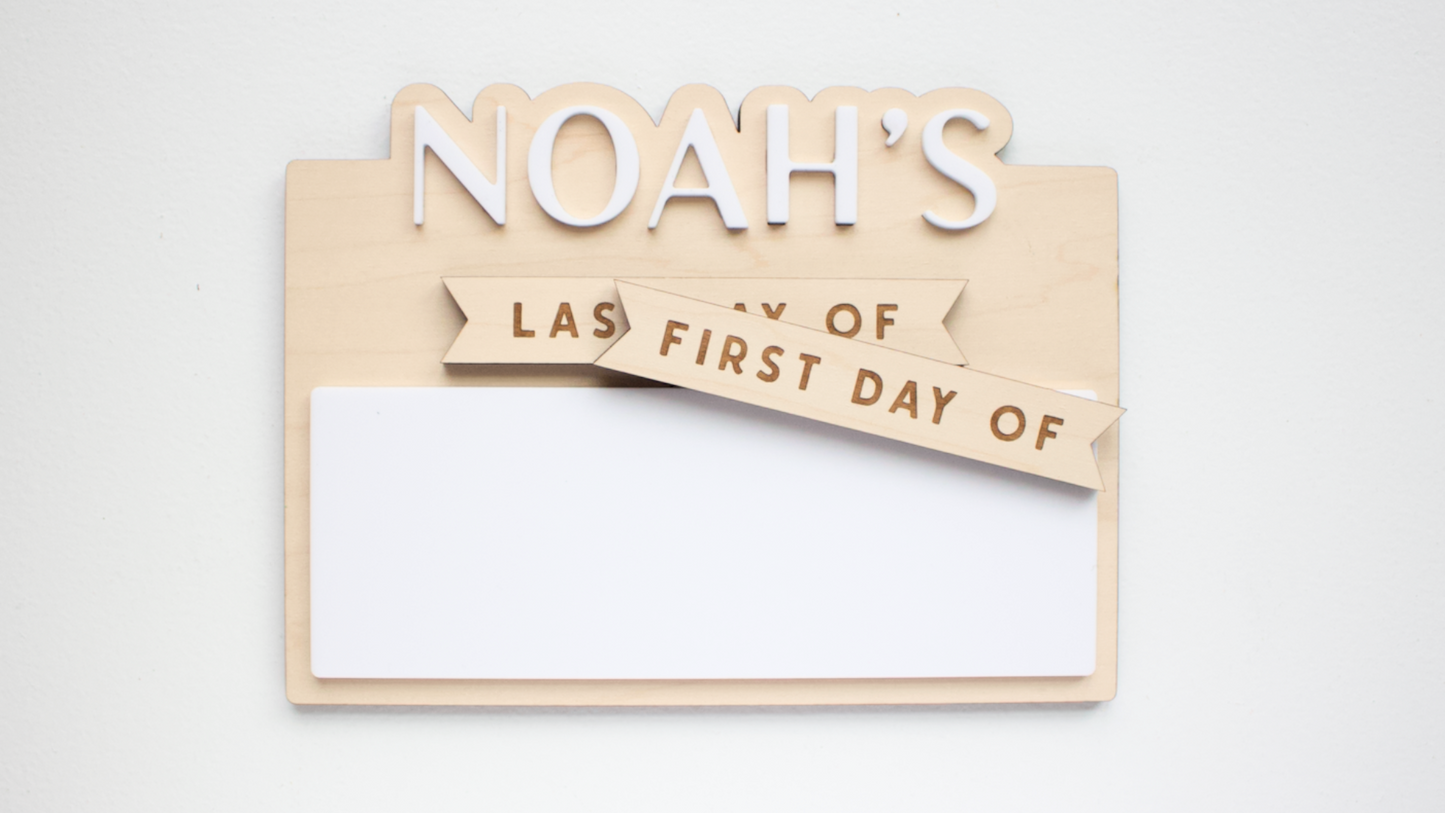 First Day Last Day Sign