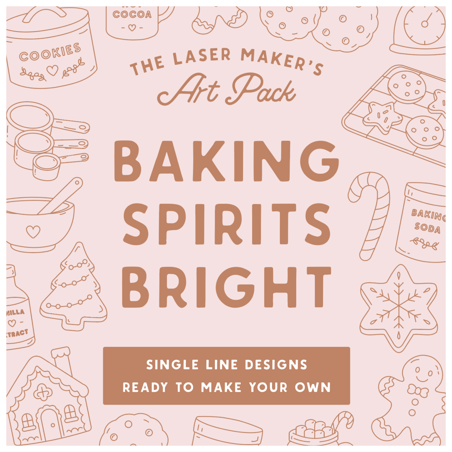 The Laser Maker's Art Pack: Baking Spirits Bright