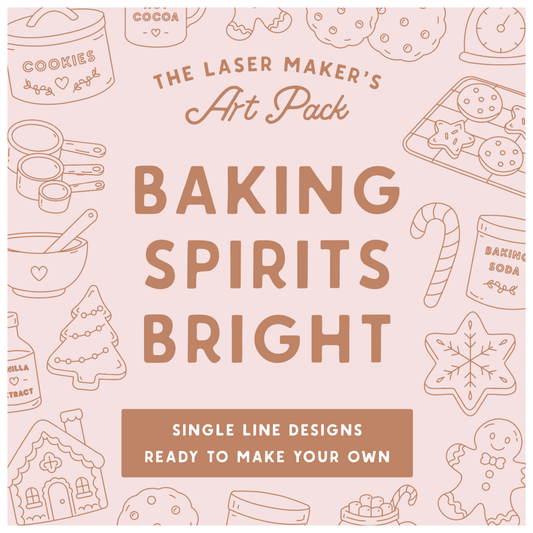 The Laser Maker's Art Pack: Baking Spirits Bright